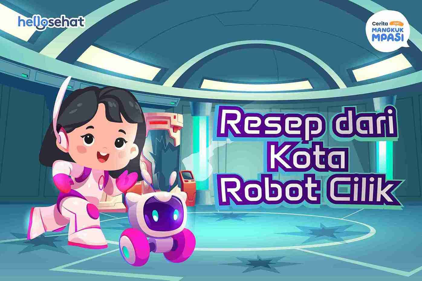 MPASI Tematik: Resep dari Kota Robot Cilik